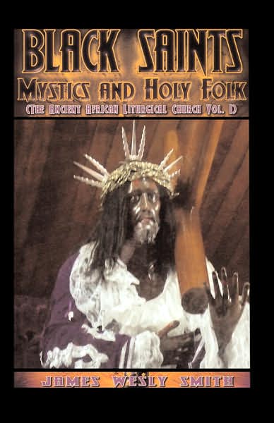 Black Saints, Mystics And Holy Folk