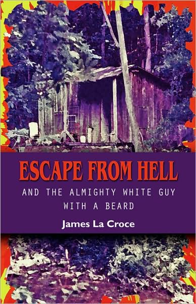 Escape From Hell And The Almighty White Guy With A Beard