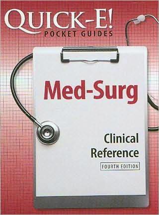 Quick-E! Med-Surg: Clinical Reference