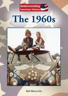 The 1960s: Part of the Understanding American History Series