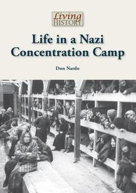 Life in a Nazi Concentration Camp