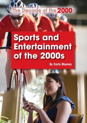 Sports and Entertainment of the 2000s