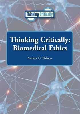 Biomedical Ethics (Thinking Critically Series)
