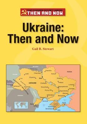 Ukraine: Then and Now