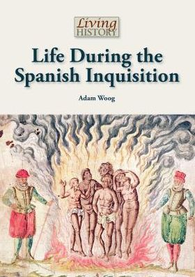Life During the Spanish Inquisition