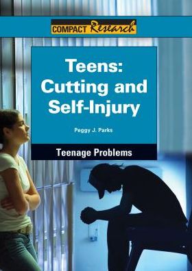 Teens: Cutting and Self-injury