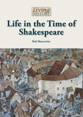 Life in the Time of Shakespeare