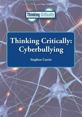 Cyberbullying (Thinking Critically Series)