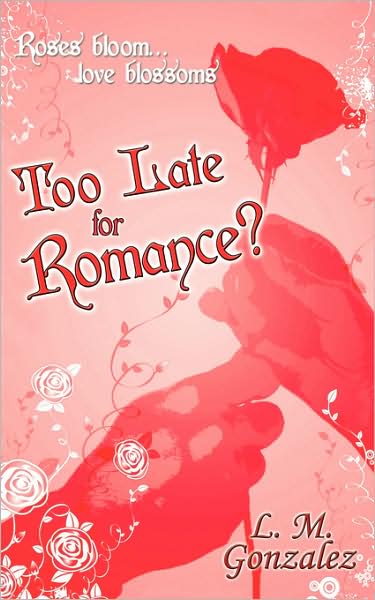 Too Late For Romance?