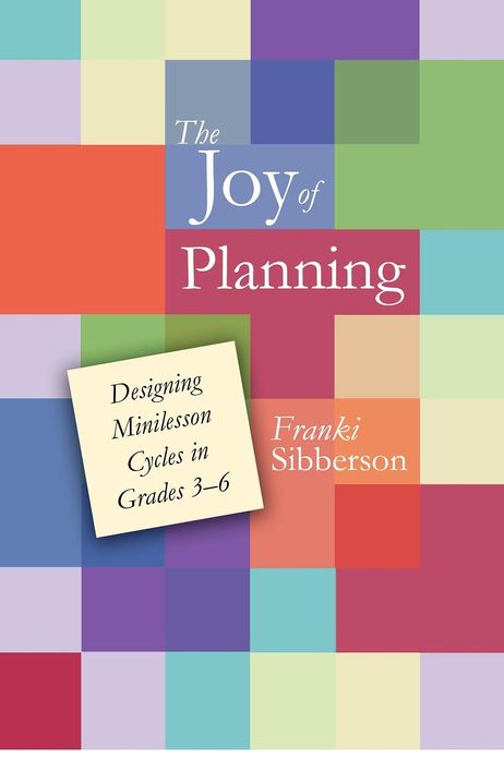The Joy of Planning: Designing Minilesson Cycles in Grades 3-6