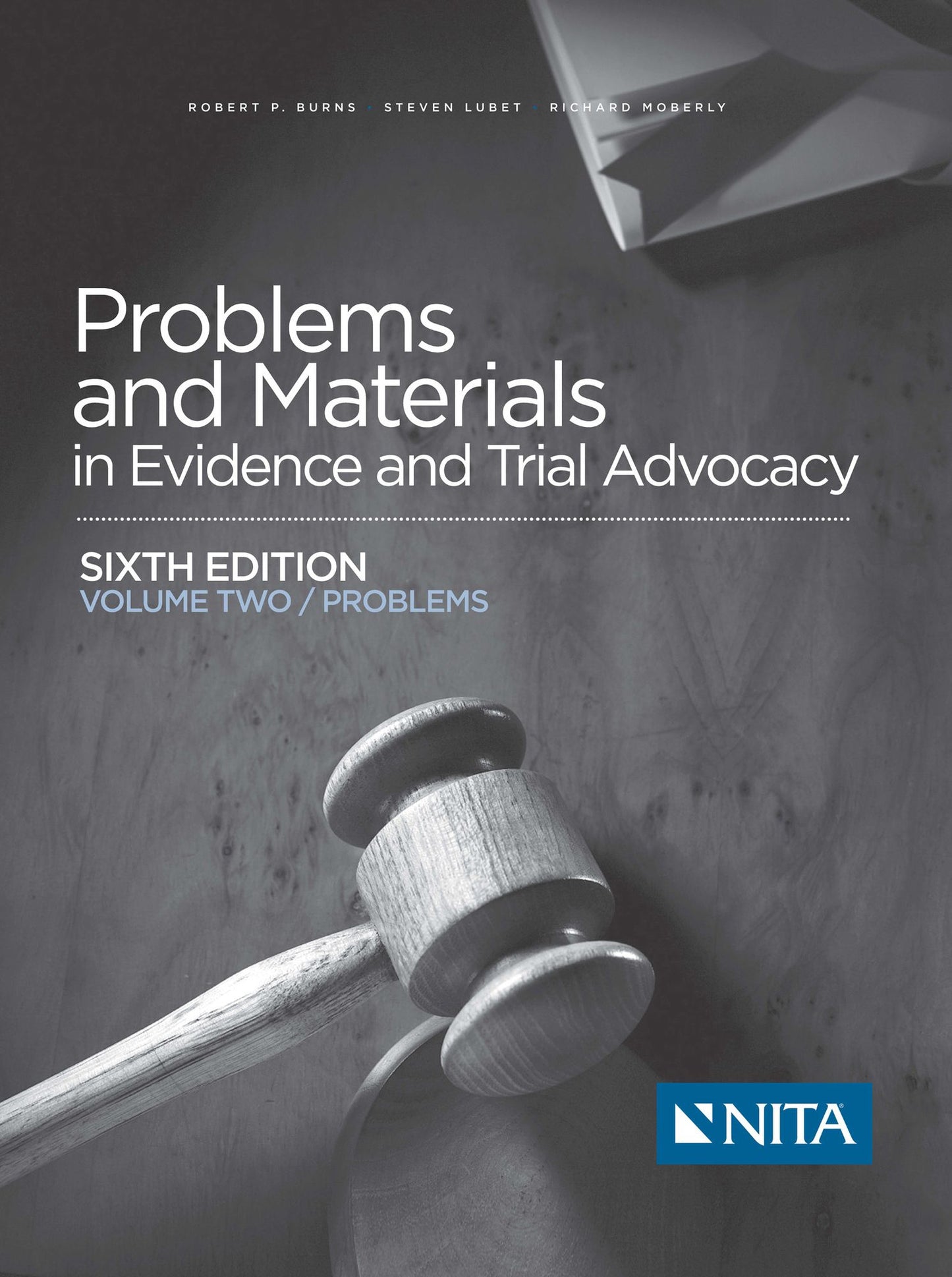 Problems and Materials in Evidence and Trial Advocacy - Volume Two (Problems)