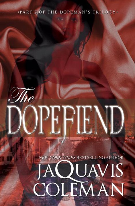 The Dopefiend: Part 2 of The Dopeman's Trilogy