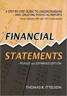 Financial Statements: A Step-by-Step Guide to Understanding and Creating Financial Reports