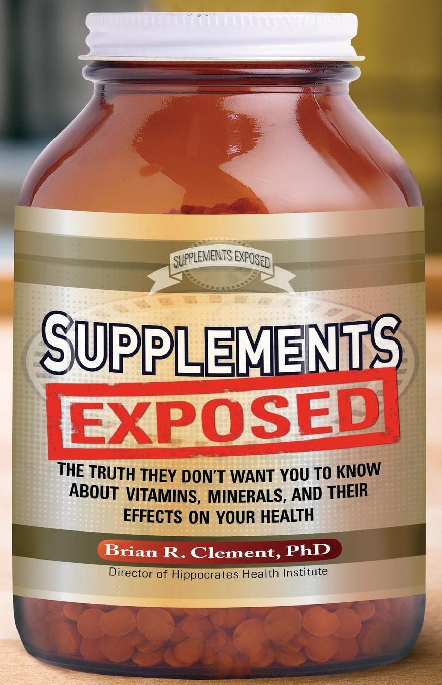 Supplements Exposed: The Truth They Don't Want You to Know About Vitamins, Minerals, And Their Effects on Your Health
