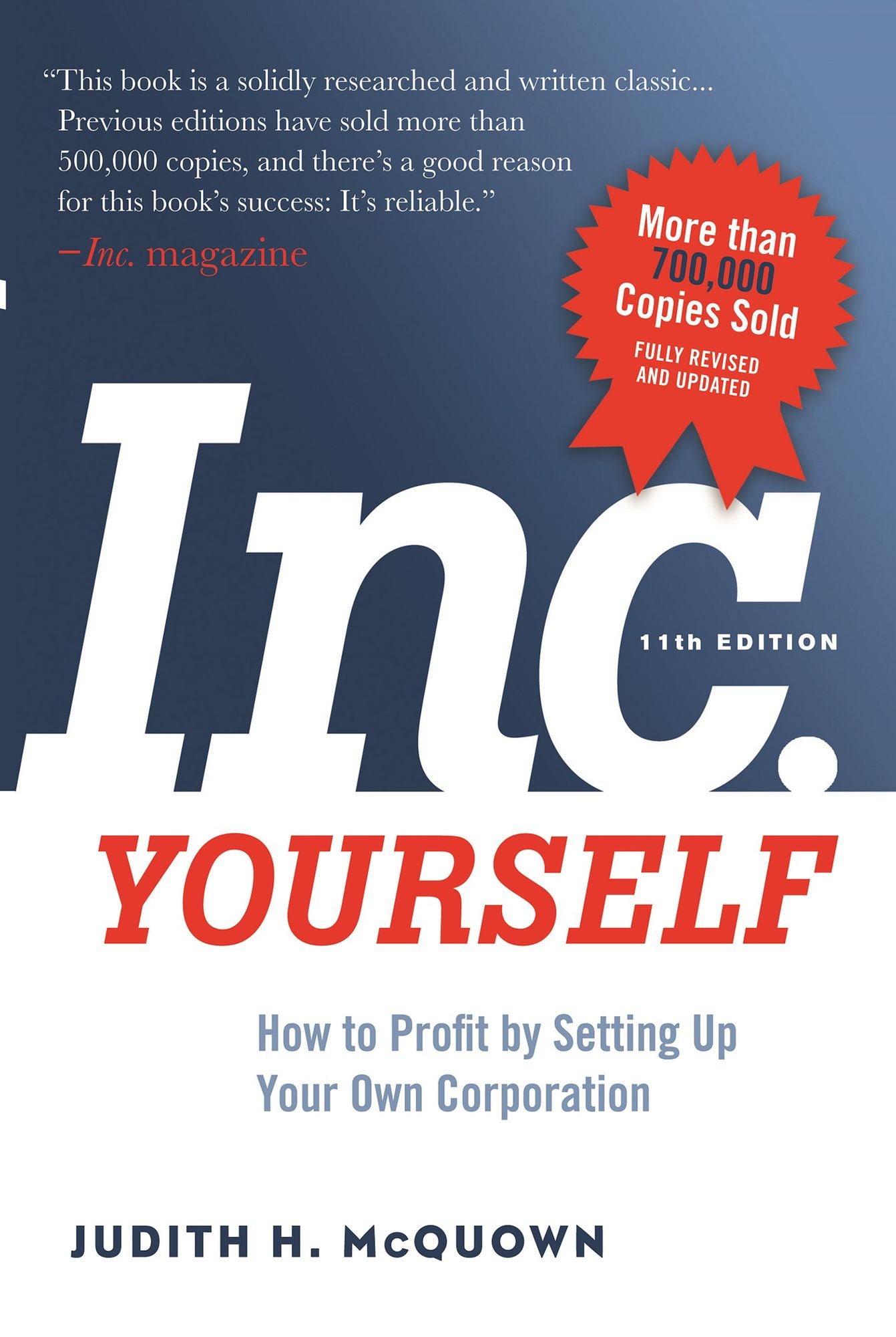 Inc. Yourself, 11th Edition: How to Profit by Setting Up Your Own Corporation