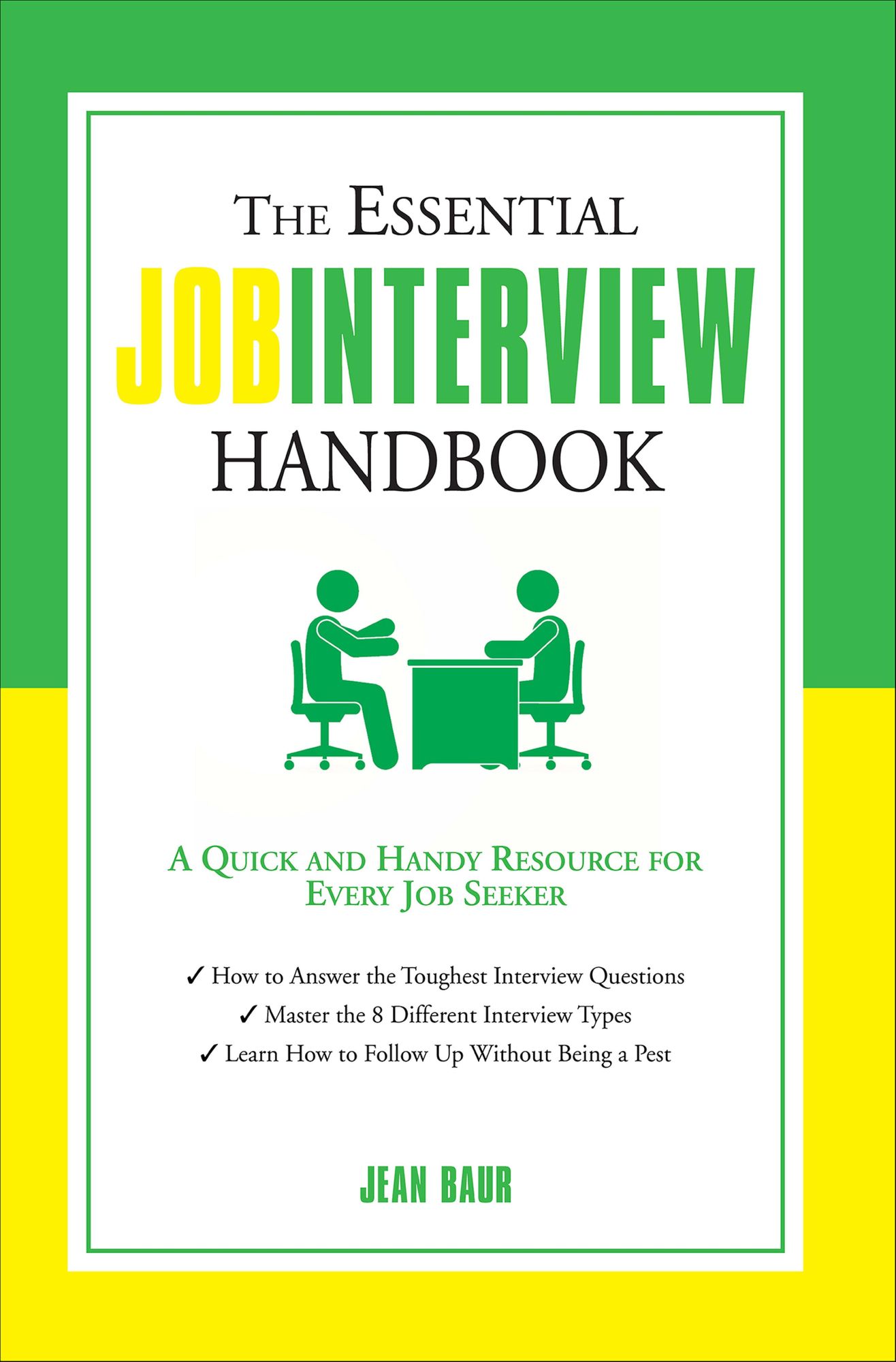 The Essential Job Interview Handbook: A Quick and Handy Resource for Every Job Seeker