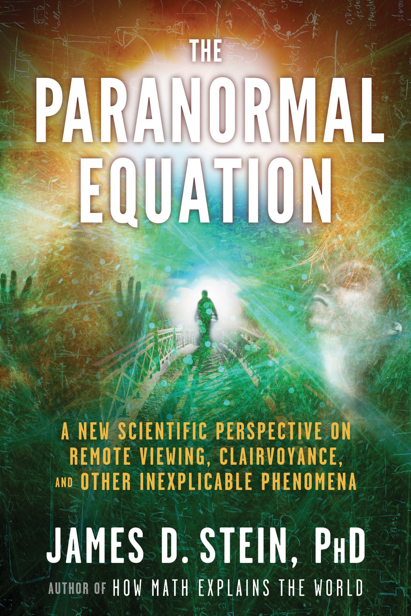 The Paranormal Equation: A New Scientific Perspective on Remote Viewing