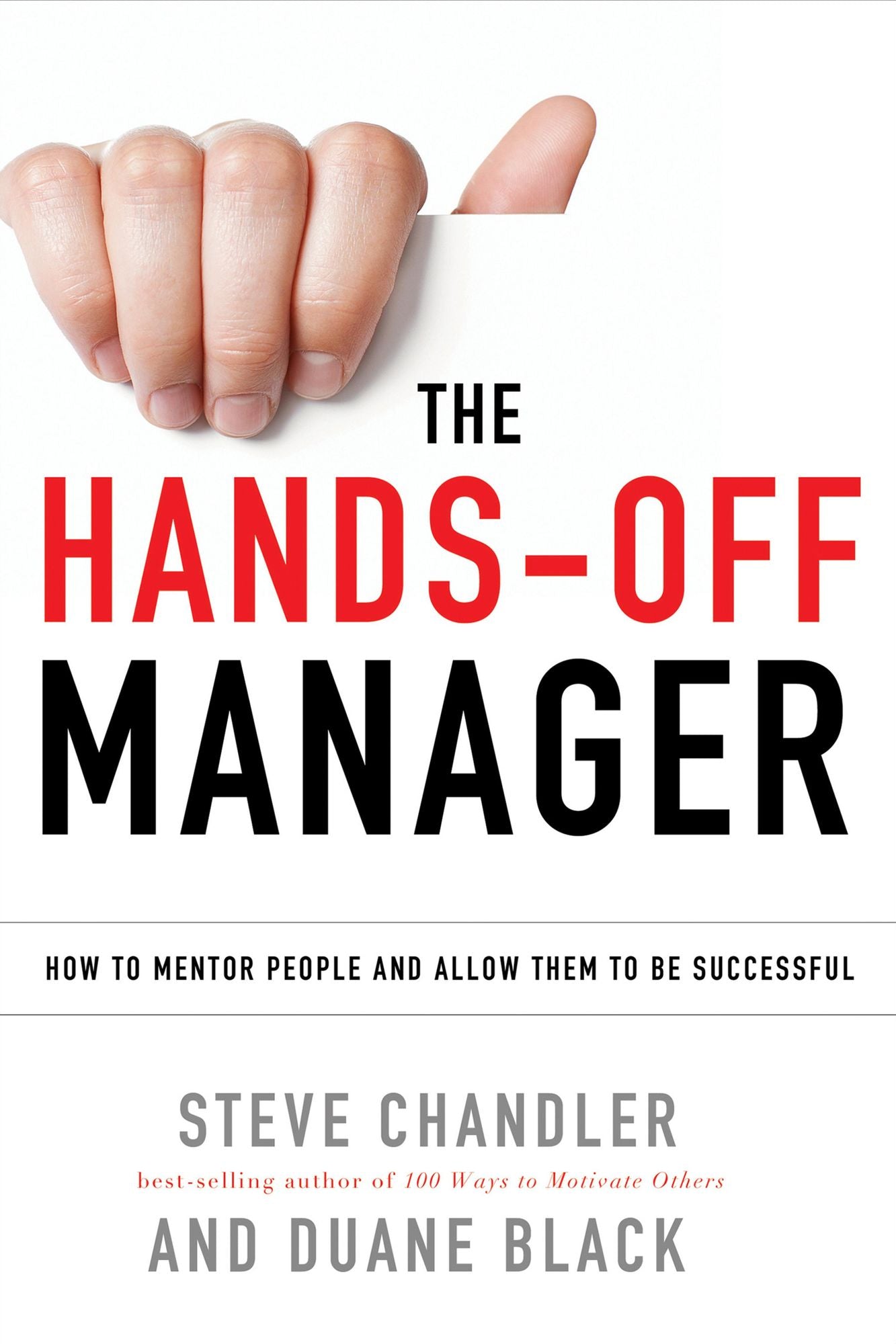 The Hands-Off Manager: How to Mentor People and Allow Them to Be Successful