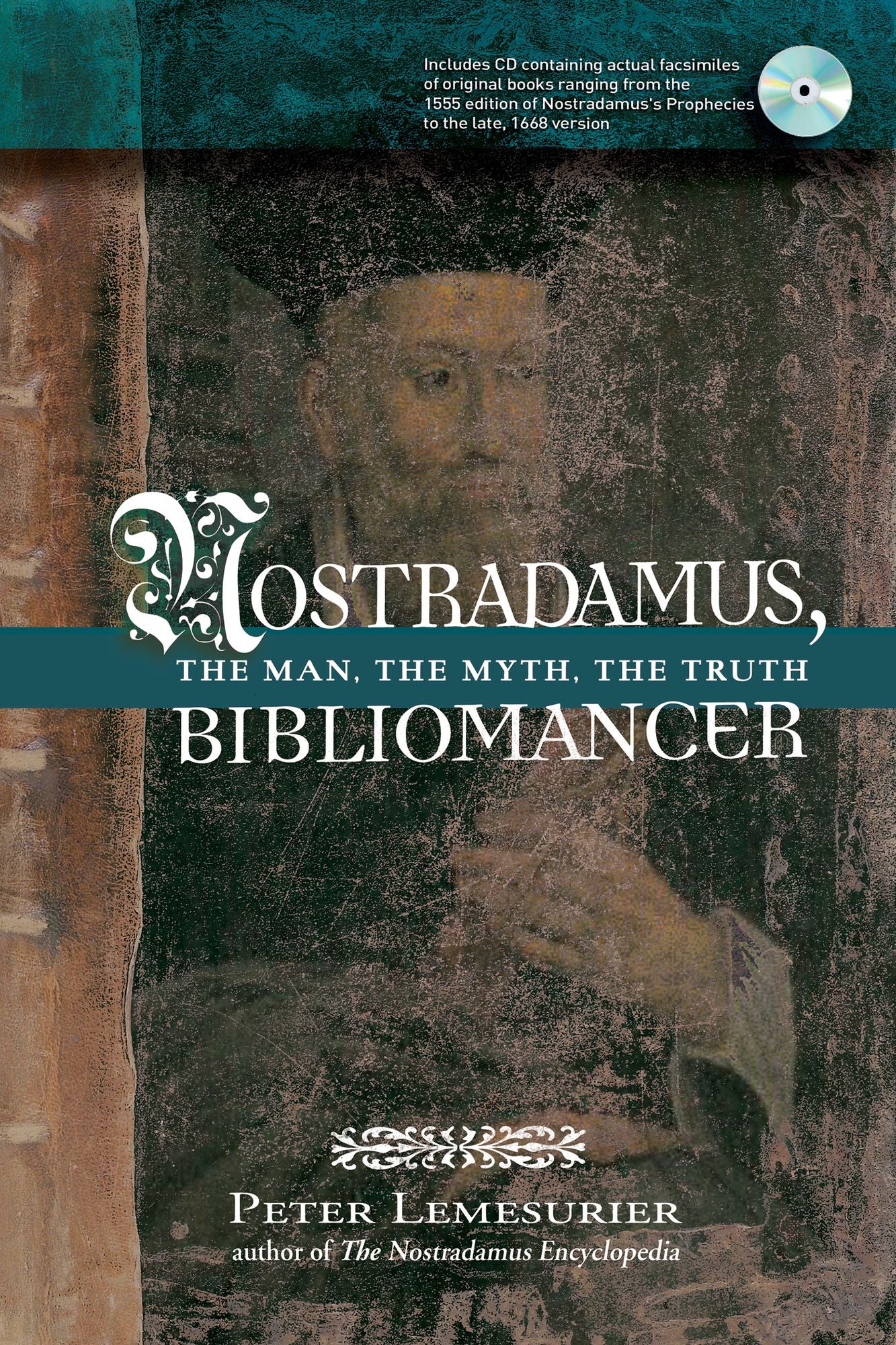 Nostradamus, Bibliomancer: The Man, the Myth, the Truth