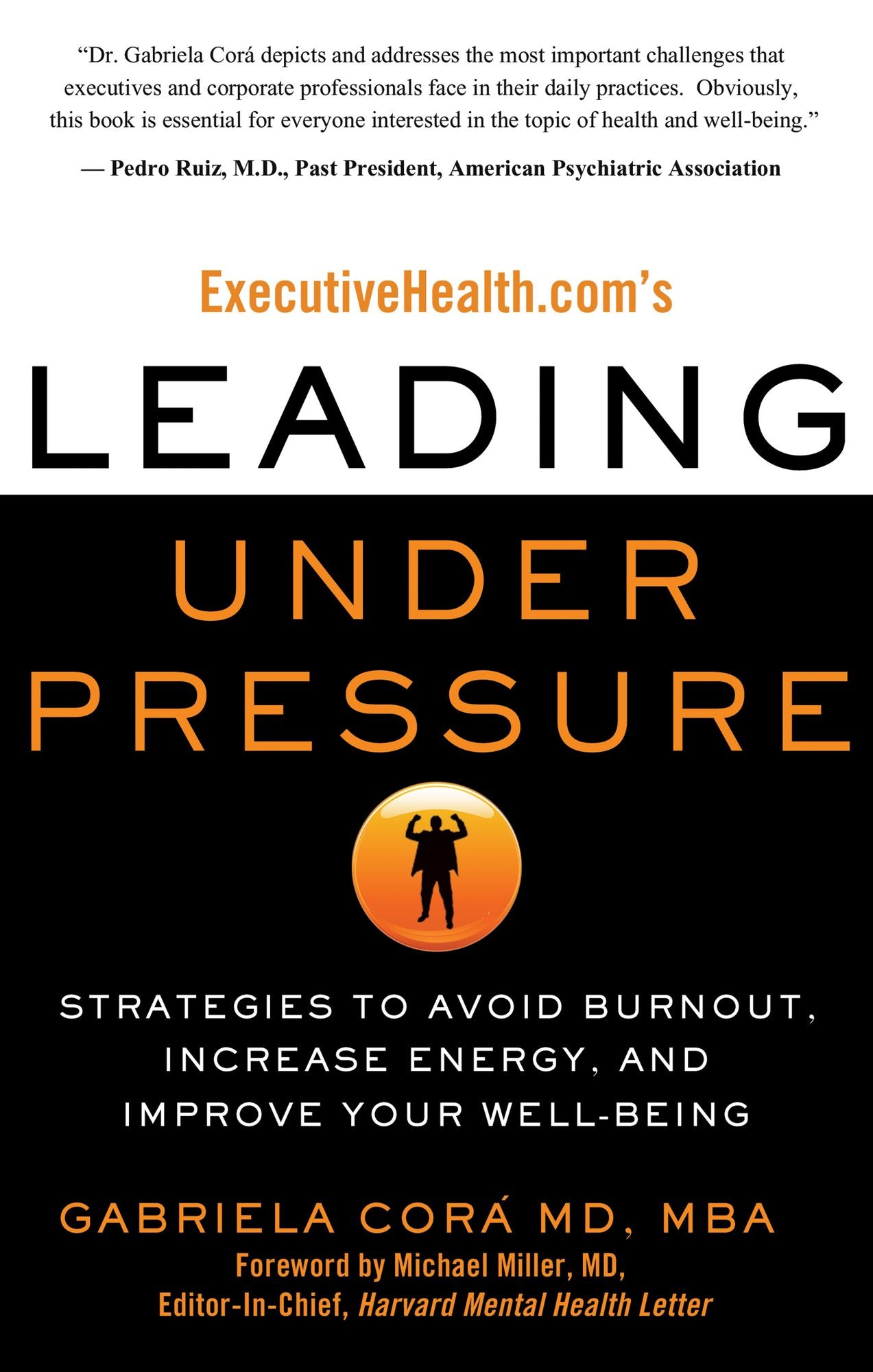 ExecutiveHealth.com's Leading Under Pressure: Strategies to Avoid Burnout, Increase Energy, and Improve Your Well-Being