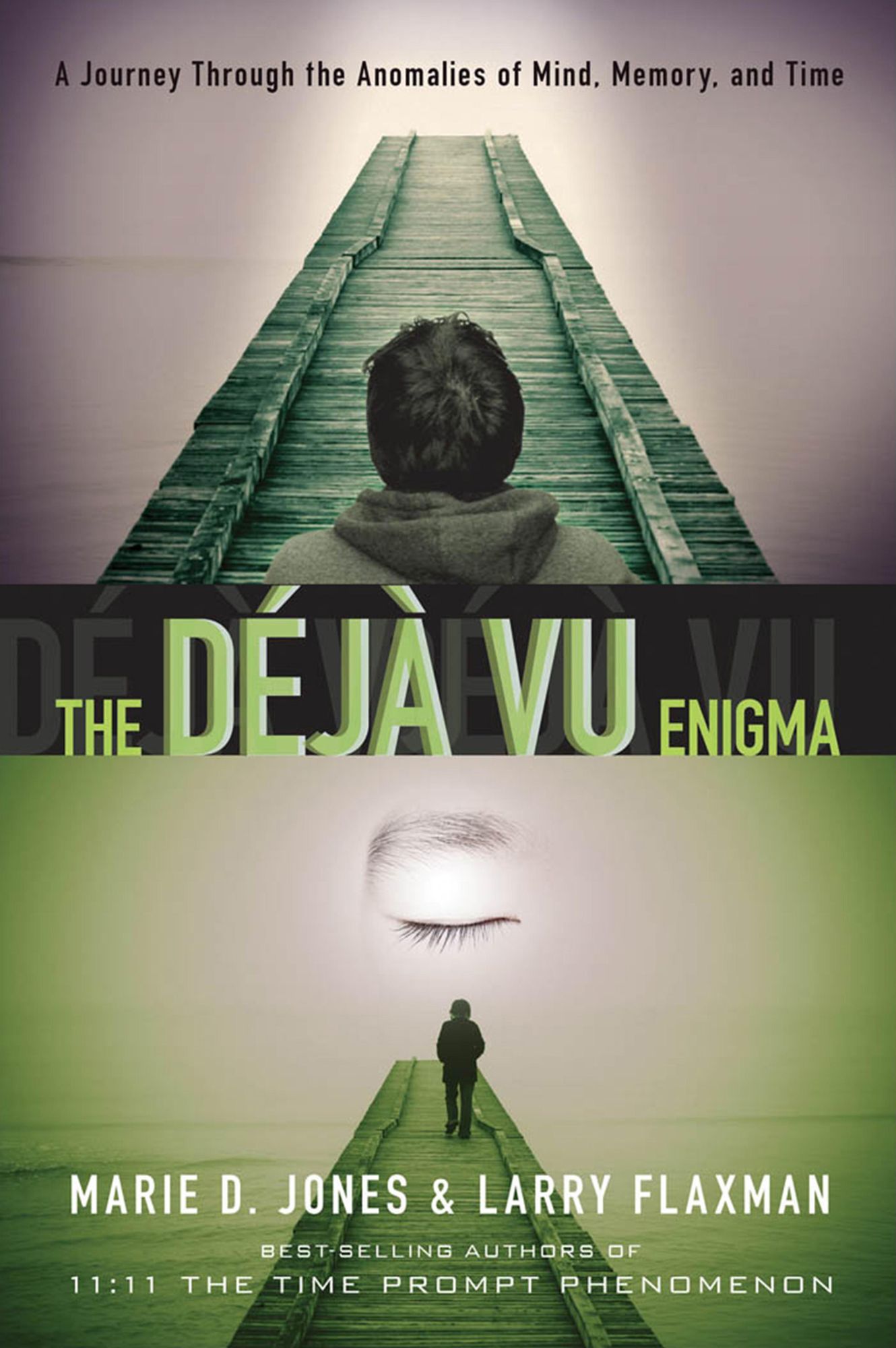 The Déjà Vu Enigma: A Journey Through the Anomalies of Mind, Memory, and Time
