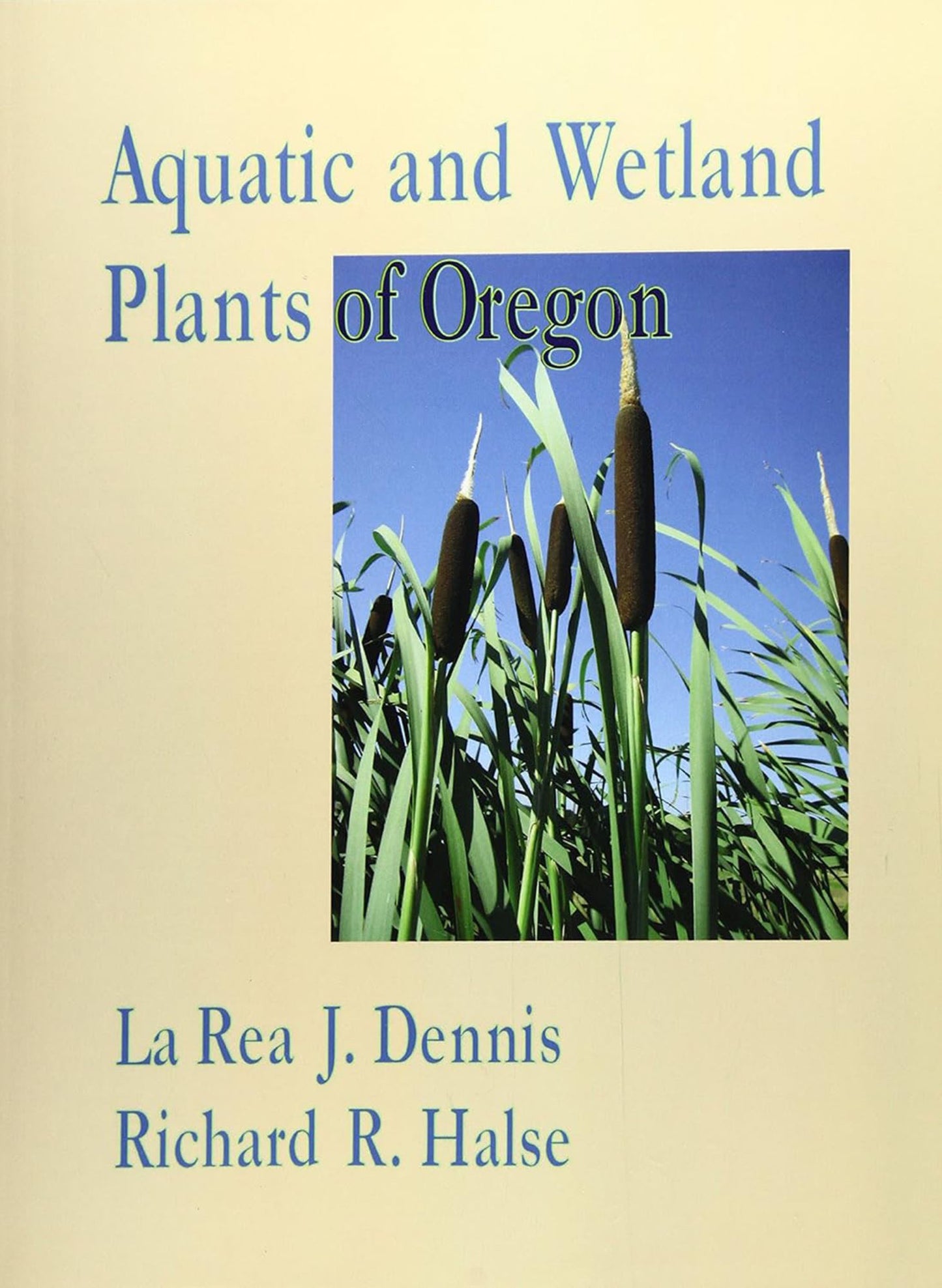 Aquatic and Wetland Plants of Oregon with Vegetative Keys