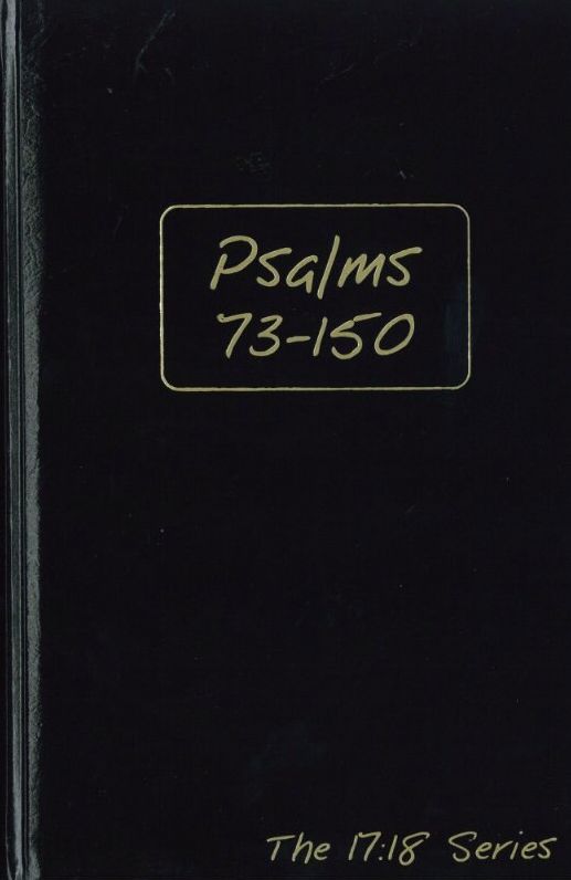Psalms 73-150: Journible the 17:18 Series