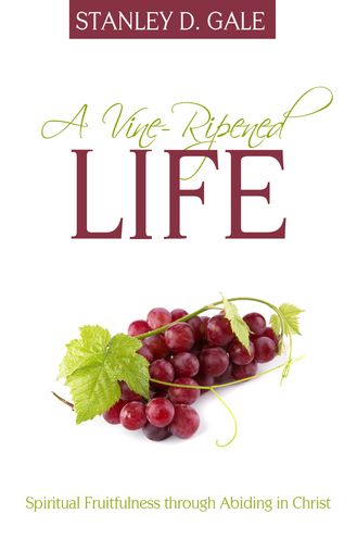 A Vine-Ripened Life: Spiritual Fruitfulness through Abiding in Christ