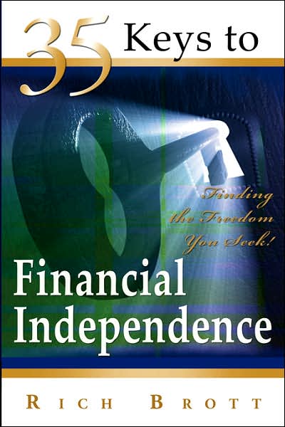 35 Keys to Financial Independence: Finding the Freedom You Seek