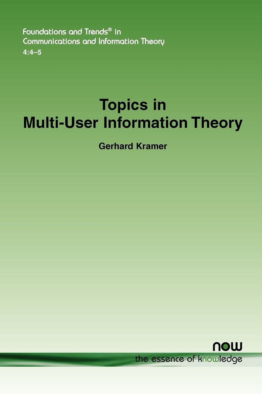 Topics In Multi-User Information Theory