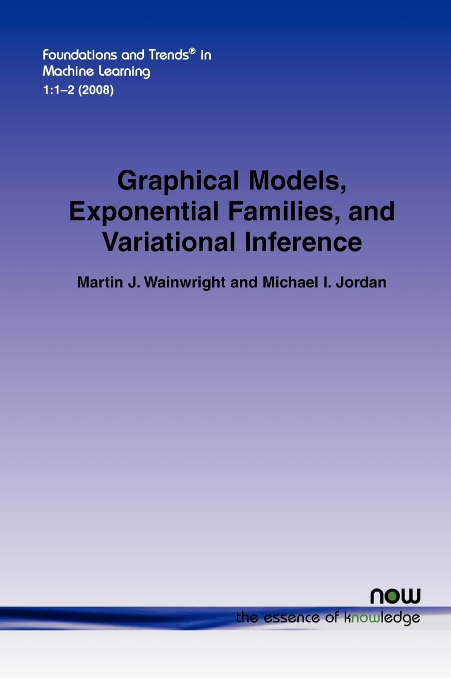 Graphical Models, Exponential Families, And Variational Inference