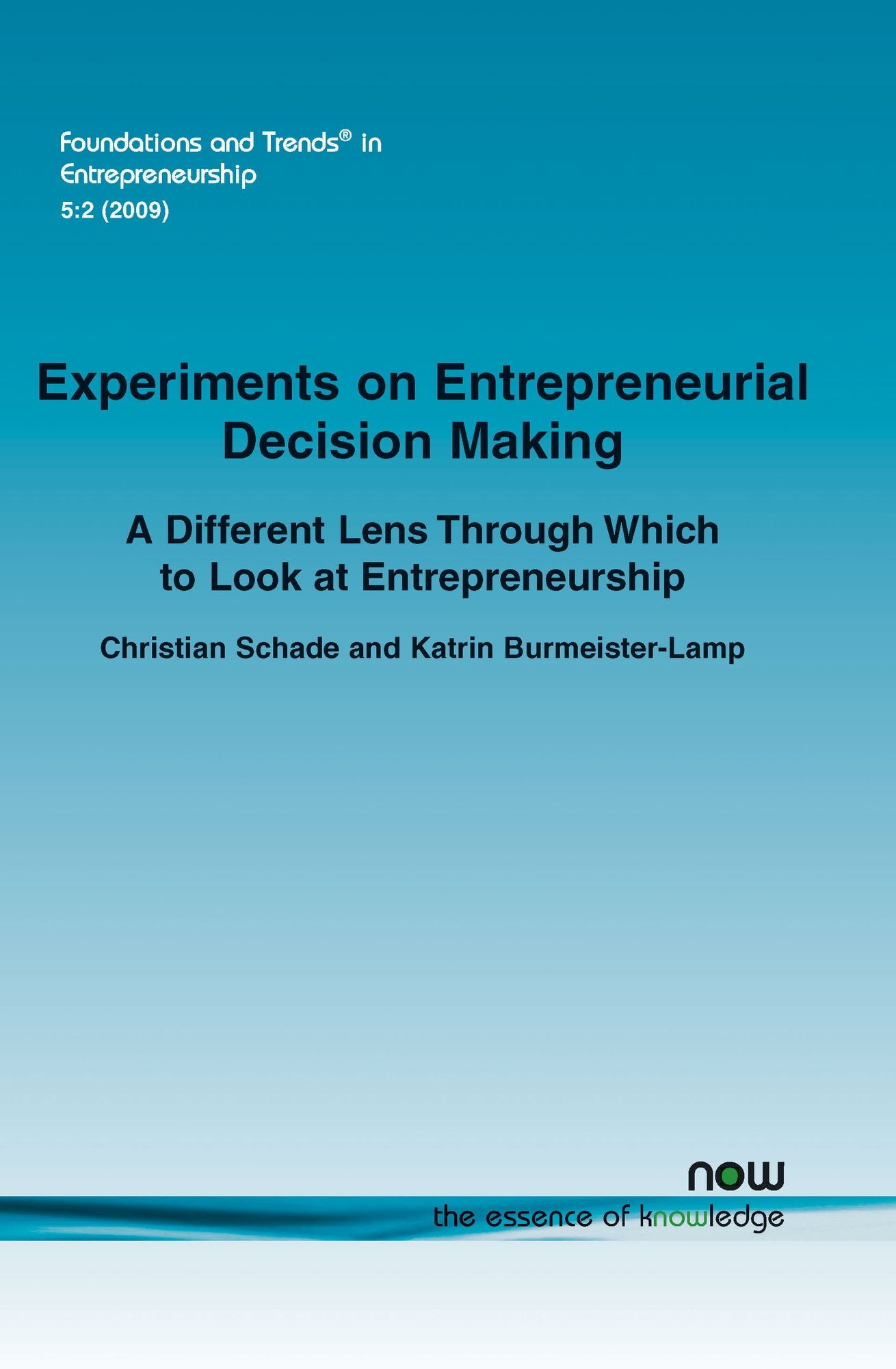 Experiments On Entrepreneurial Decision Making