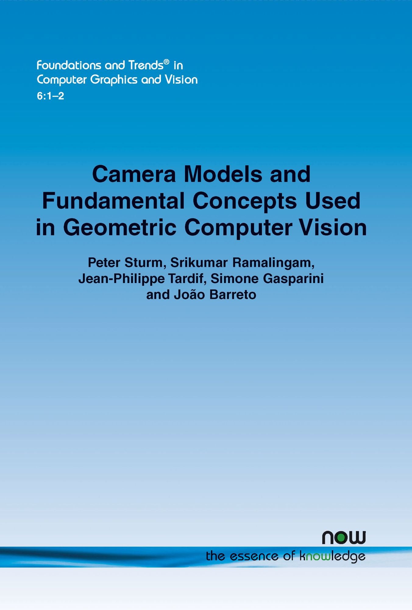 Camera Models And Fundamental Concepts Used In Geometric Computer Vision