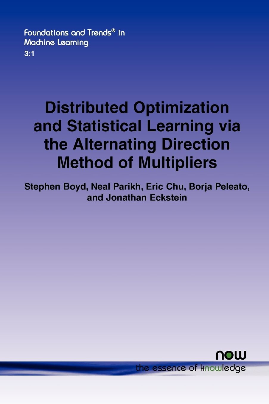 Distributed Optimization And Statistical Learning Via The Alternating Direction Method Of Multipliers