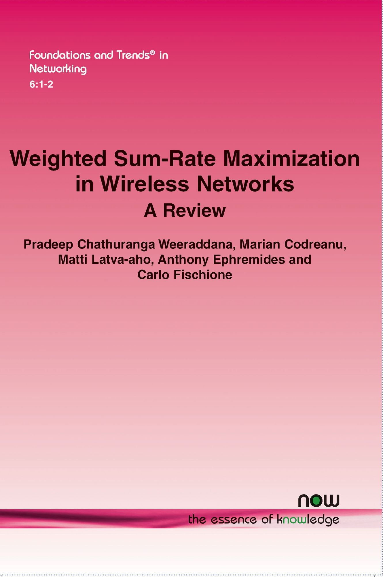 Weighted Sum-Rate Maximization in Wireless Networks: A Review