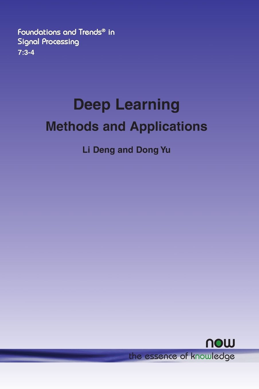 Deep Learning: Methods and Applications