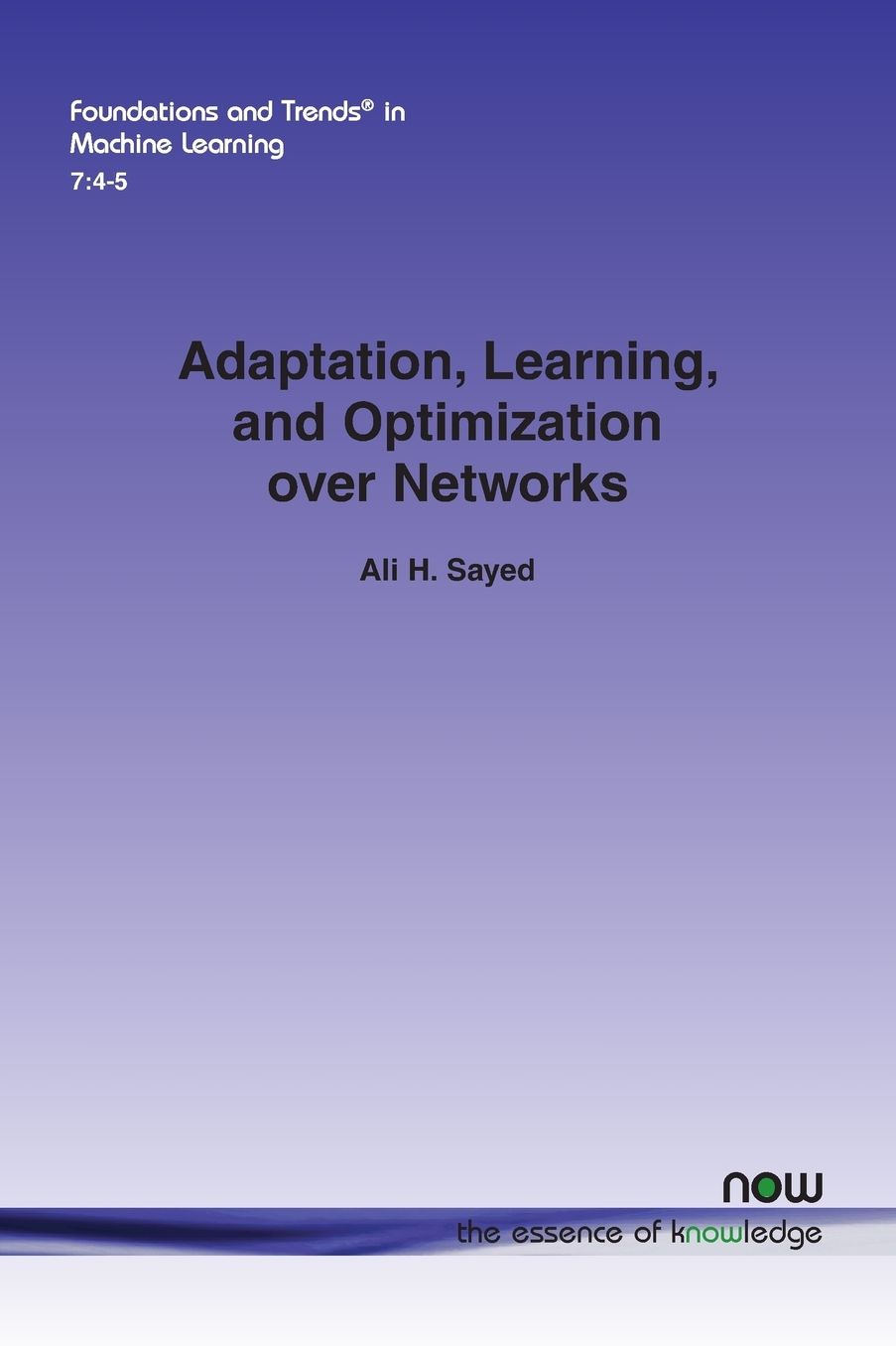 Adaptation, Learning, and Optimization over Networks