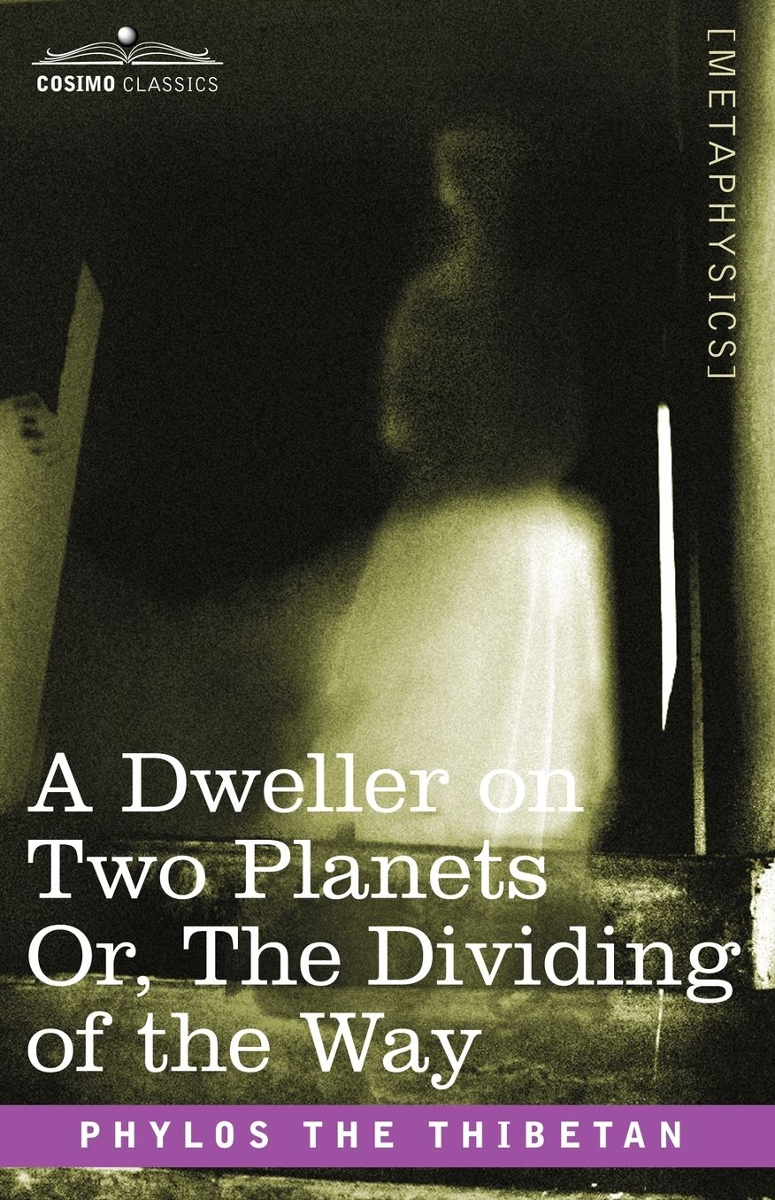 A Dweller On Two Planets Or, The Dividing Of The Way