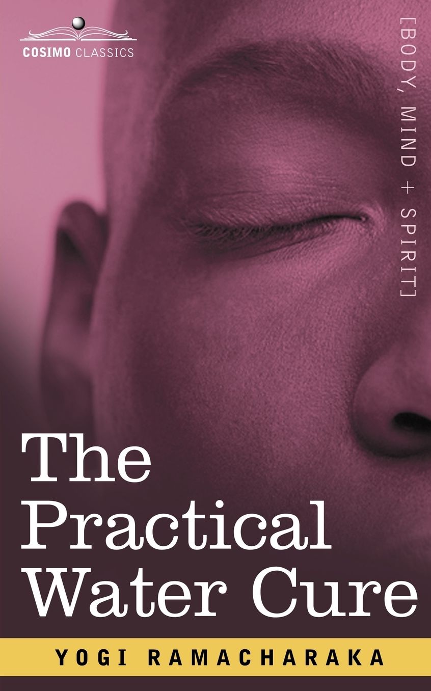 Practical Water Cure: As Practiced in India and Other Oriental Countries