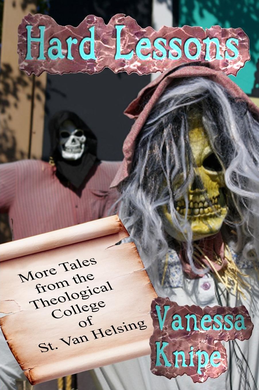 Hard Lessons: More Tales from the Theological College of St. Van Helsing