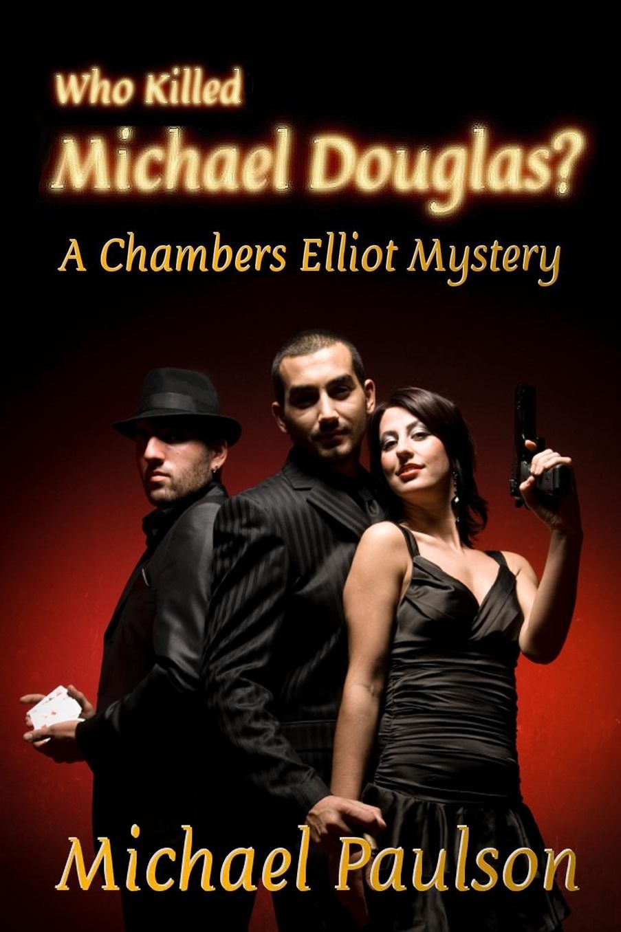 Who Killed Michael Douglas: A Chambers Elliot Mystery