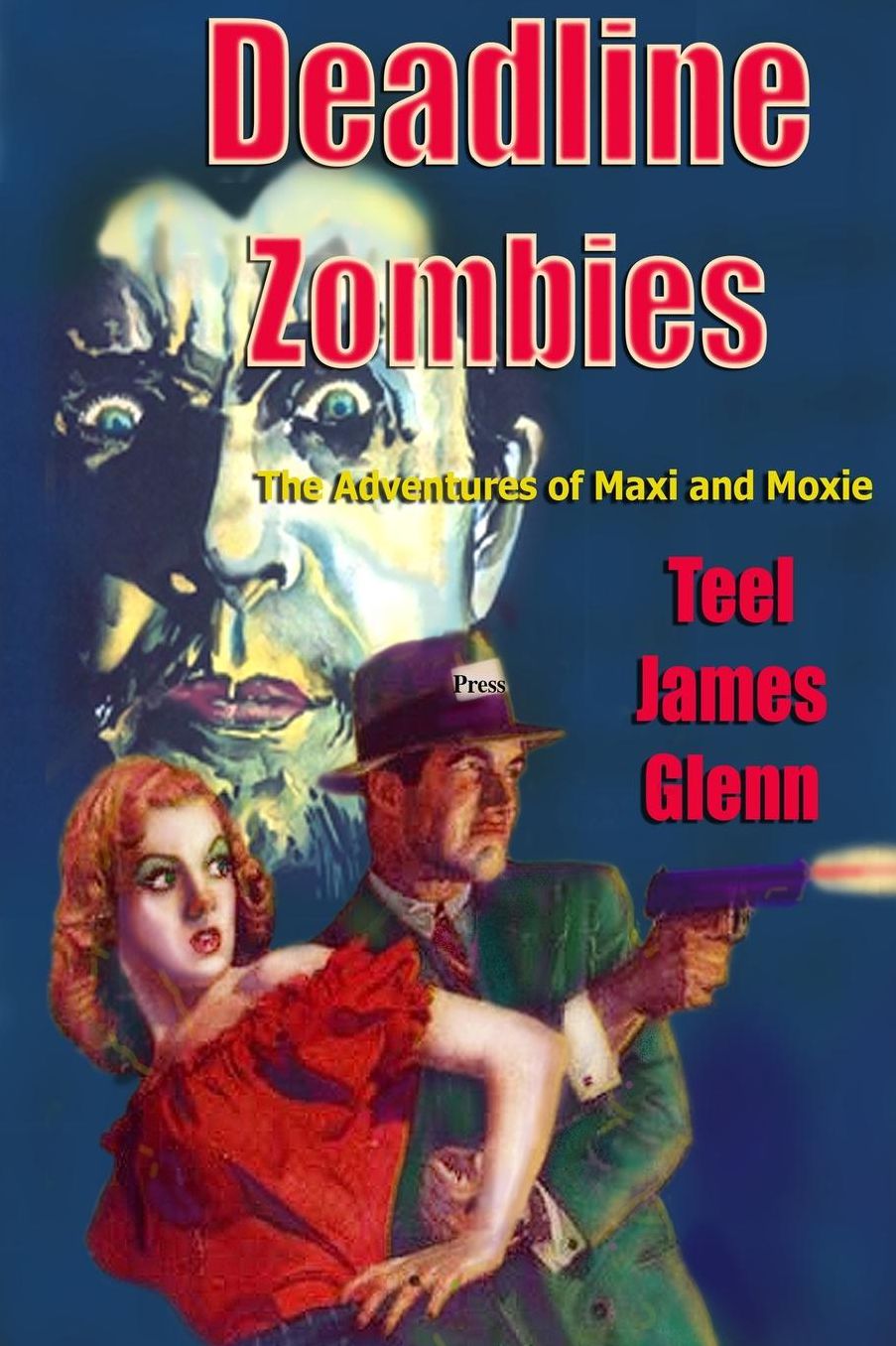 Deadline Zombies: The Adventures of Maxi and Moxie
