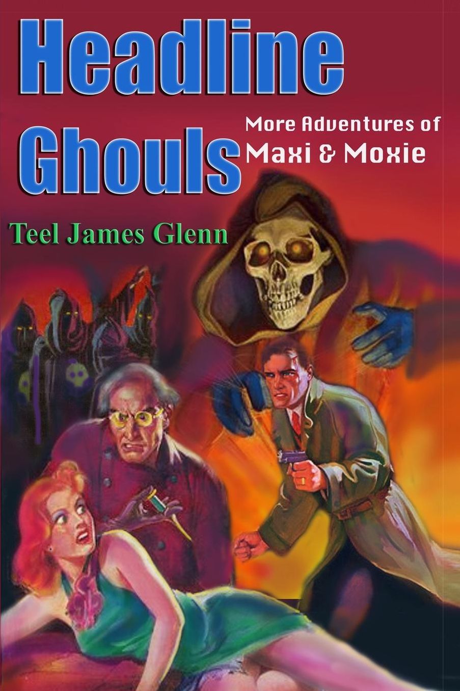 Headline Ghouls: The further adventures of Maxi and Moxie