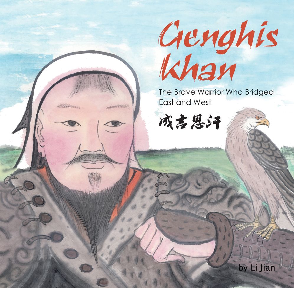 Genghis Khan: The Brave Warrior Who Bridged East and West (English and Chinese bilingual text)