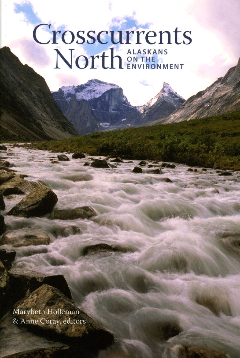 Crosscurrents North: Alaskans on the Environment