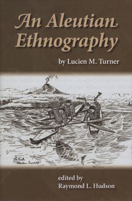 An Aleutian Ethnography