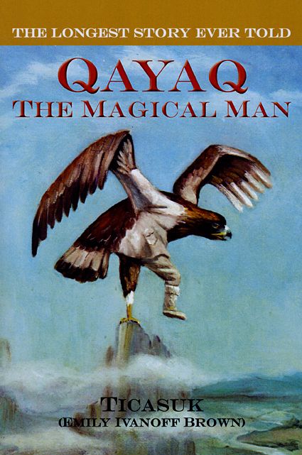 The Longest Story Ever Told: Qayaq, The Magical Man