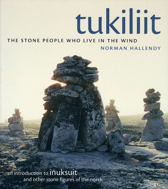 Tukiliit: The Stone People Who Live in the Wind
