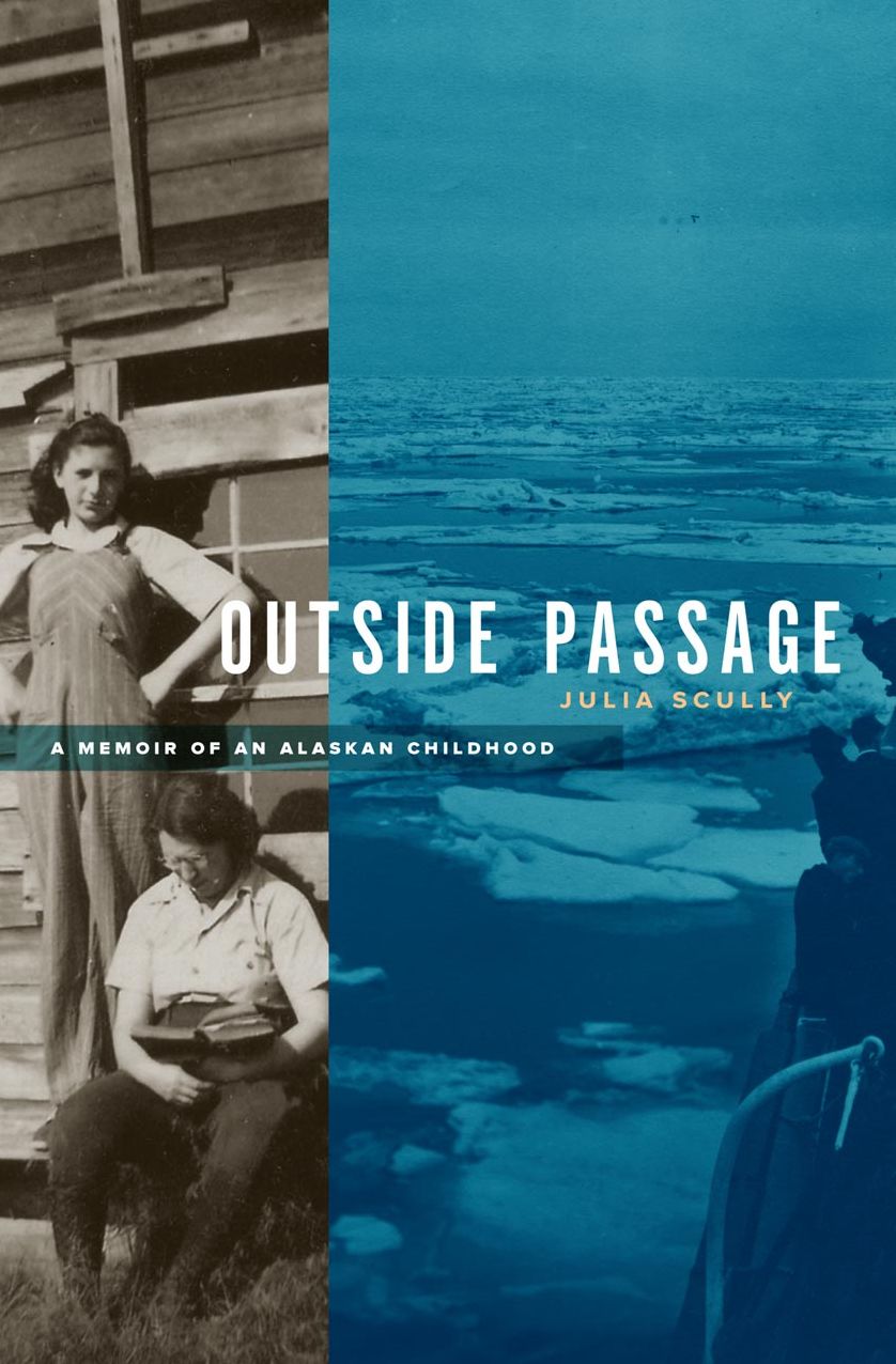 Outside Passage: A Memoir Of An Alaskan Childhood