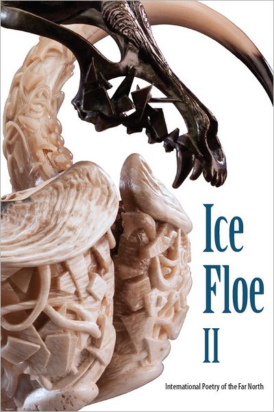 Ice Floe II: International Poetry of the Far North